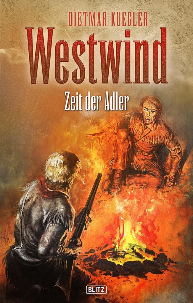 Dietmar Kueglers Westwind 07: Zeit der Adler