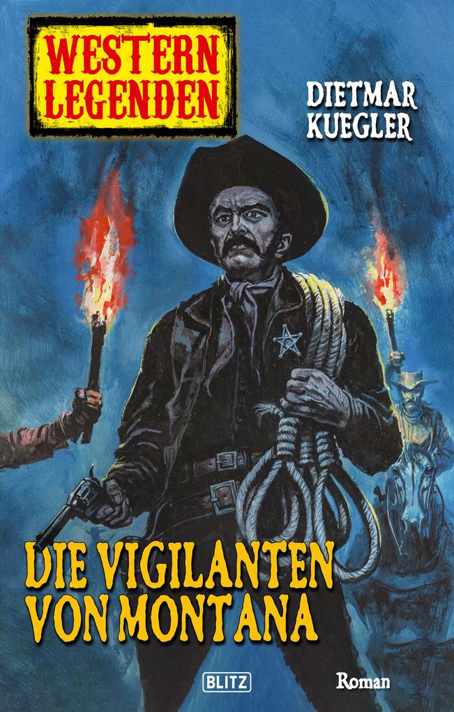 Western Legenden 09: Die Vigilanten von Montana