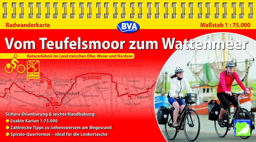 Kompakt-Spiralo BVA Vom Teufelsmoor zum Wattenmeer Naturerlebnis im Land zwischen Elbe Weser und Nordsee Radwanderkarte 1:75.000