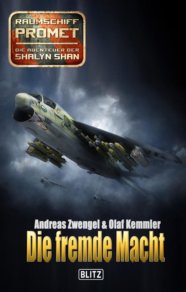 Raumschiff Promet - Die Abenteuer der Shalyn Shan 09: Die fremde Macht - Andreas Zwengel/ Olaf Kemmler