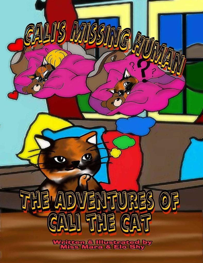 The Adventures of Cali the Cat Cali‘s Missing Human