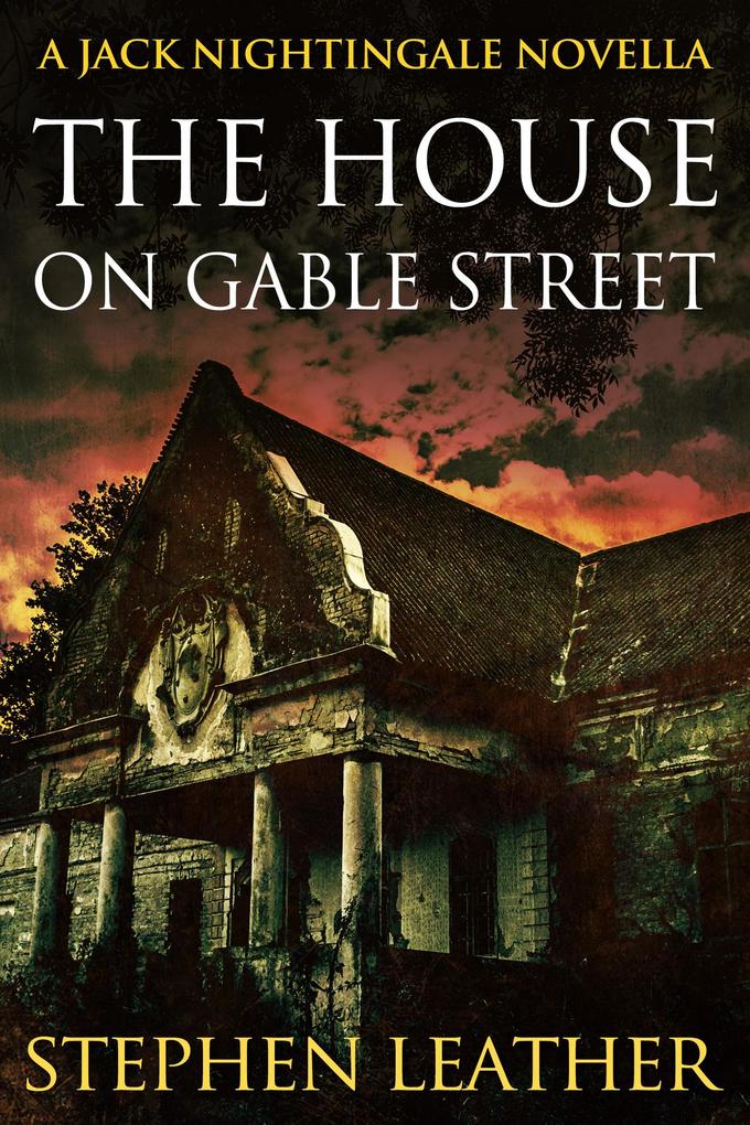 The House On Gable Street (A Jack Nightingale Novella)
