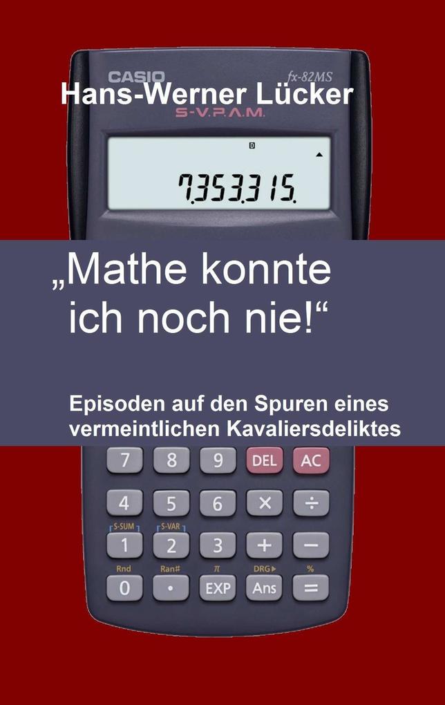 Image of Mathe konnte ich noch nie!