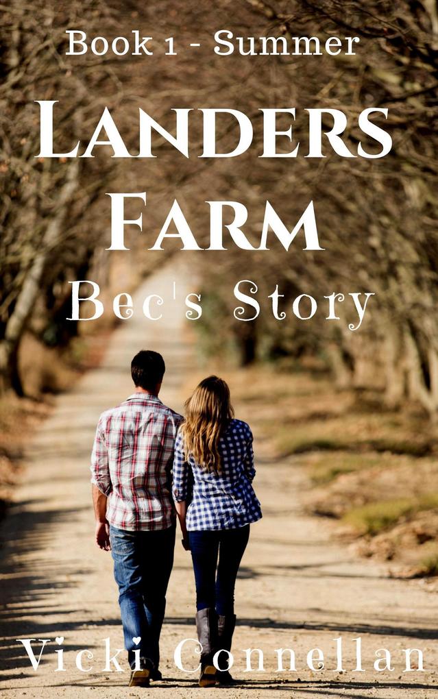 Landers Farm - Summer - Bec‘s Story (Landers Farm Series #1)