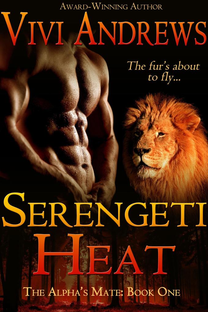 Serengeti Heat (The Alpha's Mate #1)