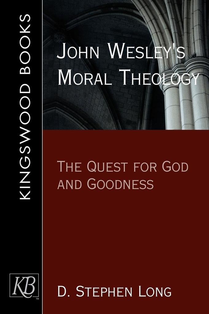 John Wesley‘s Moral Theology