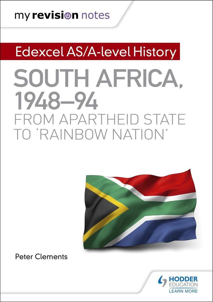 My Revision Notes: Edexcel AS/A-level History South Africa 1948-94: from apartheid state to ‘rainbow nation‘