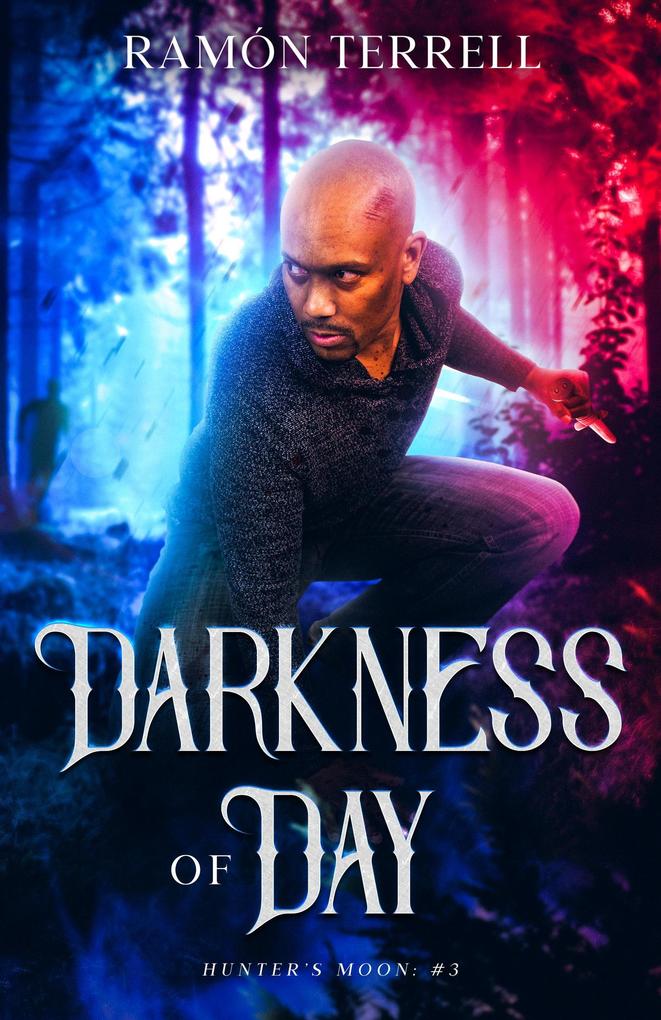Darkness of Day (Hunter‘s Moon #3)