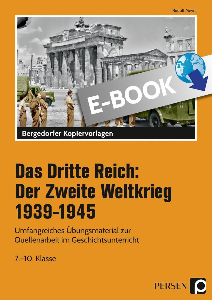 Das Dritte Reich: Der Zweite Weltkrieg 1939-1945