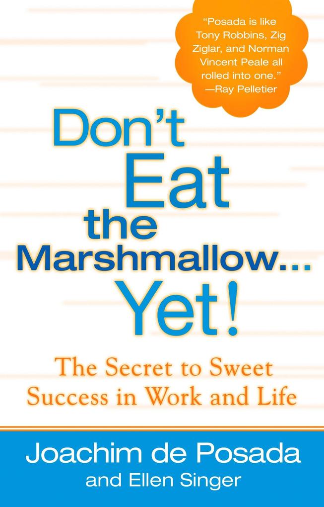 Don‘t Eat the Marshmallow Yet!