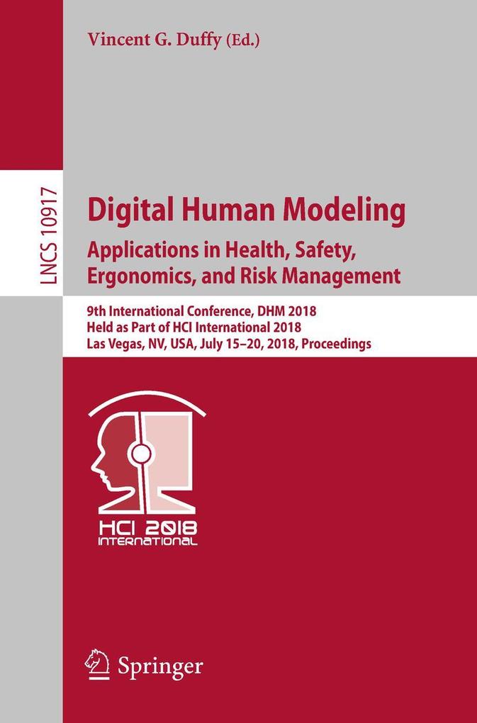 Digital Human Modeling. Applications in Health Safety Ergonomics and Risk Management