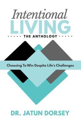 Intentional Living The Anthology