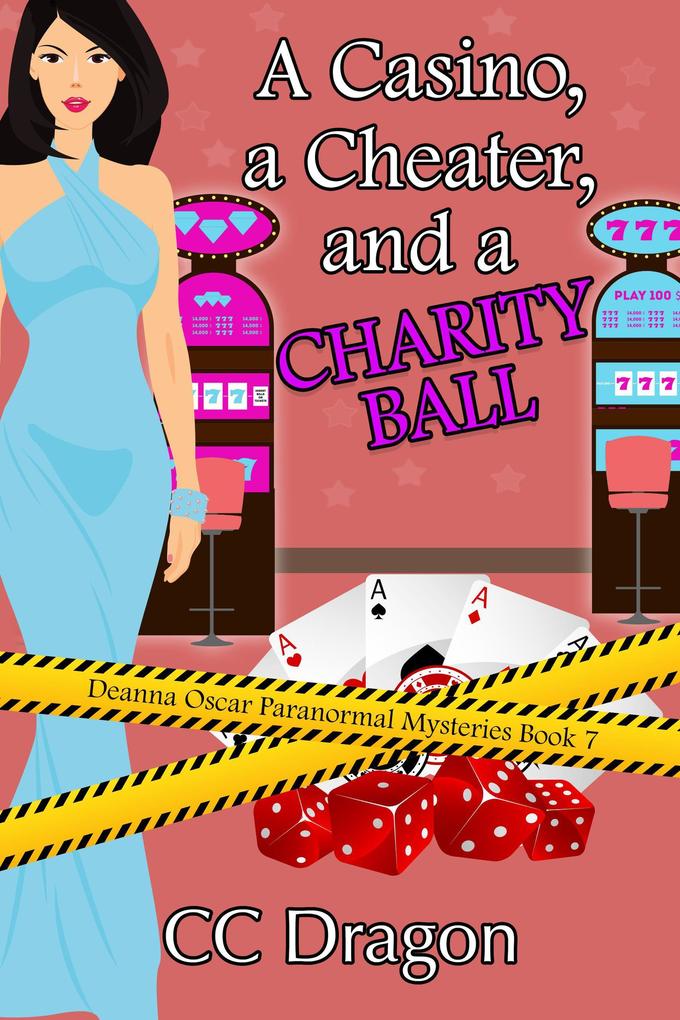 A Casino a Cheater and a Charity Ball (Deanna  Paranormal Mystery #7)