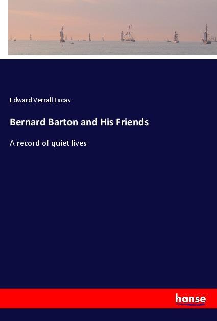 Bernard Barton and His Friends