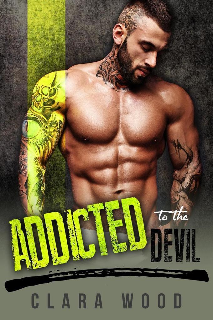 Addicted to the Devil: A Bad Boy Motorcycle Club Romance (Hell Fire MC)