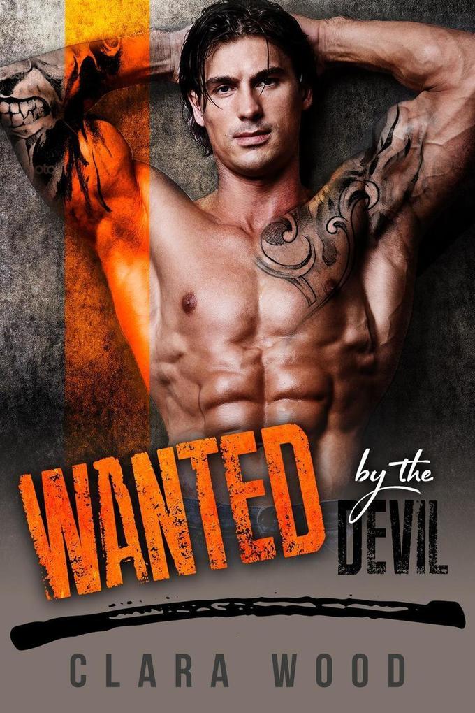 Wanted by the Devil: A Bad Boy Motorcycle Club Romance (Wright Brothers MC)