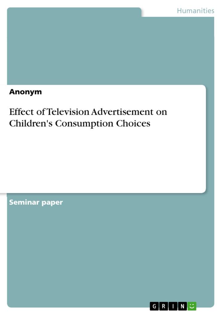 Effect of Television Advertisement on Children‘s Consumption Choices