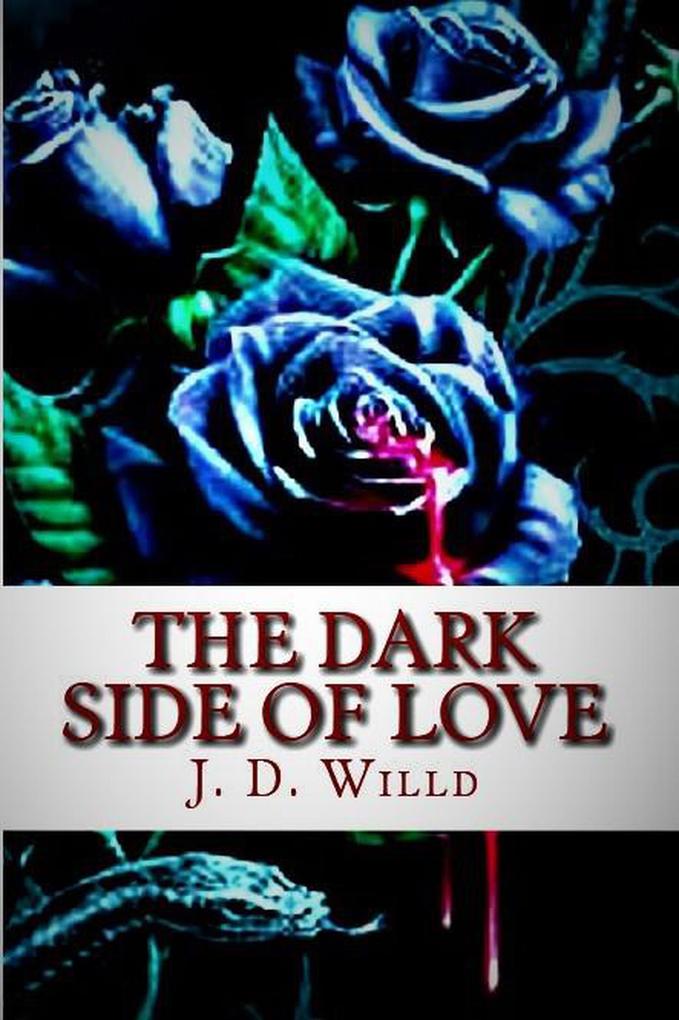 The Dark Side of Love (Bradley Richards #2)