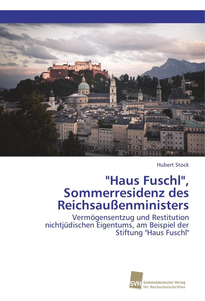 'Haus Fuschl' Sommerresidenz des Reichsaußenministers