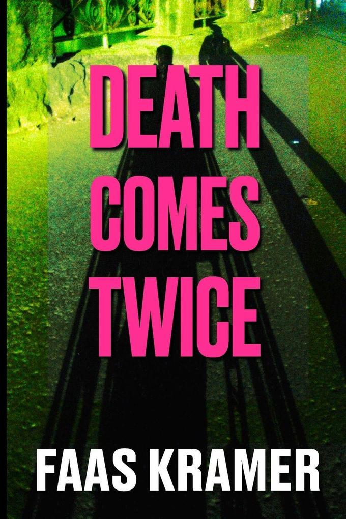 DEATH COMES TWICE