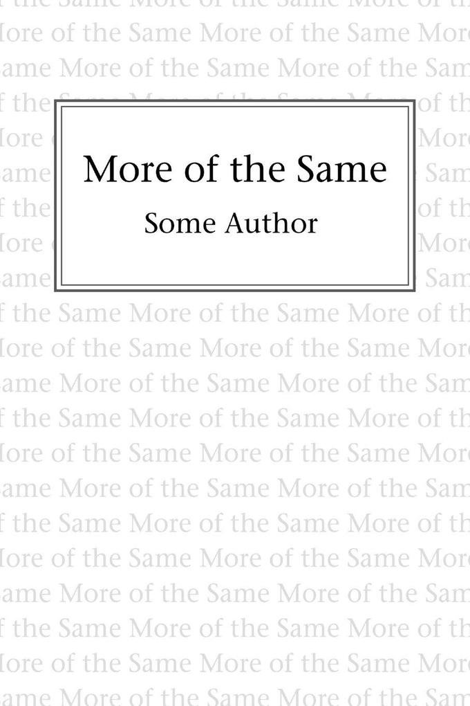 More of the Same