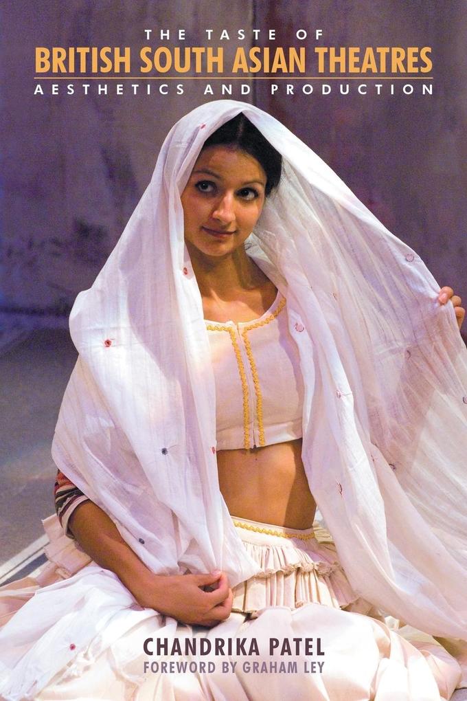 The Taste of British South Asian Theatres