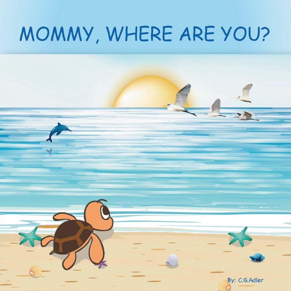 MOMMY WHERE ARE YOU?