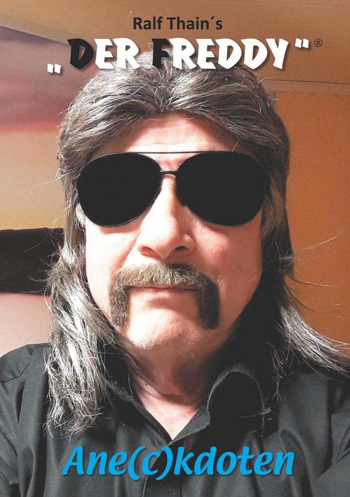 Ralf Thain `s DER FREDDY®