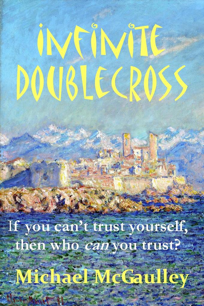 Infinite Doublecross (International mystery and crime)