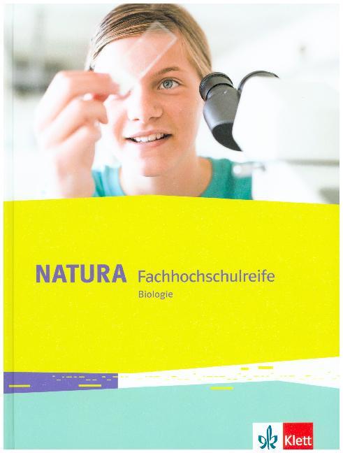 Natura Biologie Fachhochschulreife. Schülerbuch Klassen 11-12 bzw. 11-13