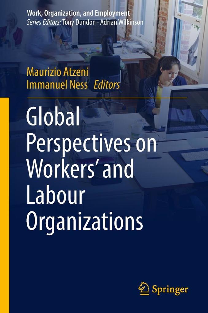 Global Perspectives on Workers‘ and Labour Organizations