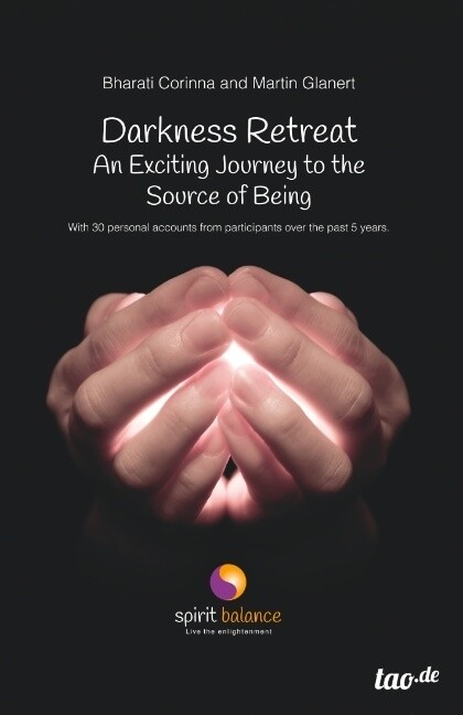 Darkness Retreat - An Exciting Journey to the Source of Being