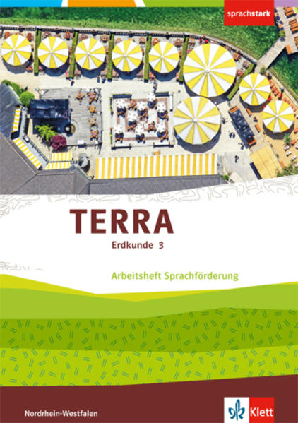 TERRA Erdkunde 3. Arbeitsheft Sprachförderung Klasse 9/10. Differenzierende Ausgabe Nordrhein-Westfalen