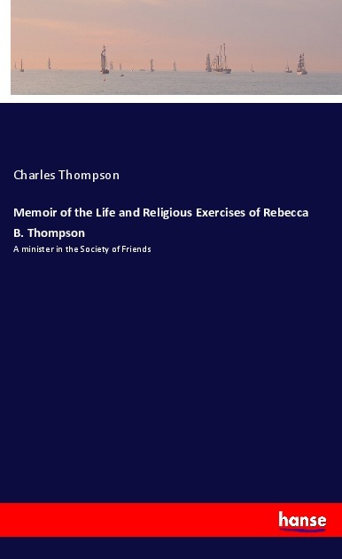 Image of Memoir of the Life and Religious Exercises of Rebecca B. Thompson