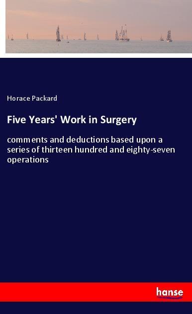 Five Years‘ Work in Surgery