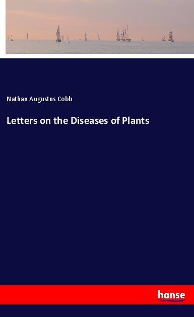 Letters on the Diseases of Plants