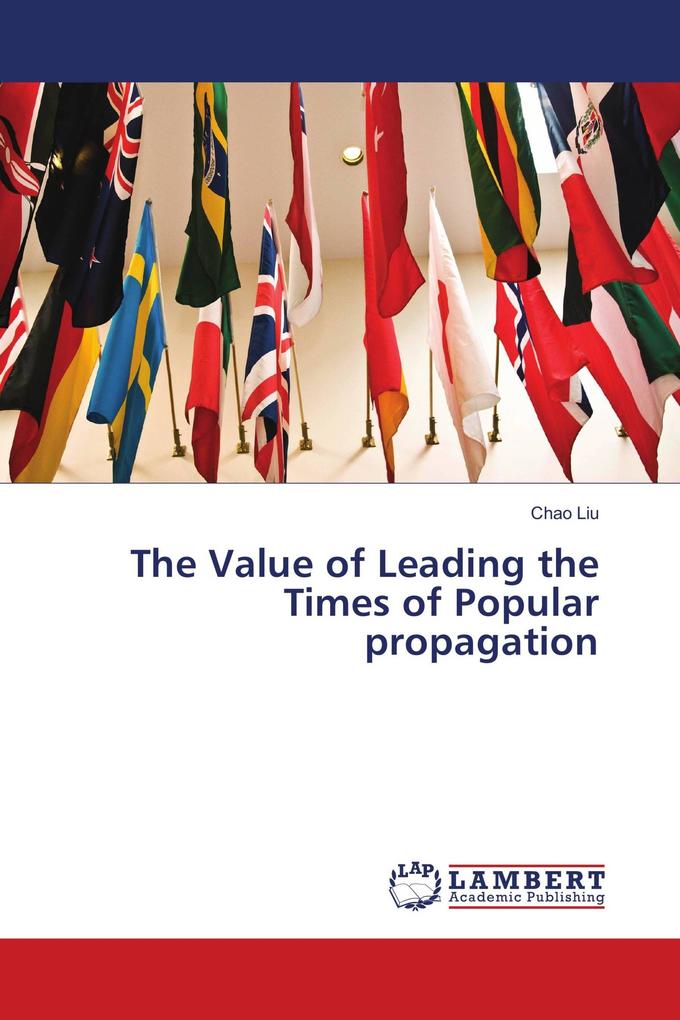 The Value of Leading the Times of Popular propagation