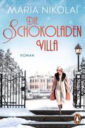 [Maria Nikolai: Die Schokoladenvilla]