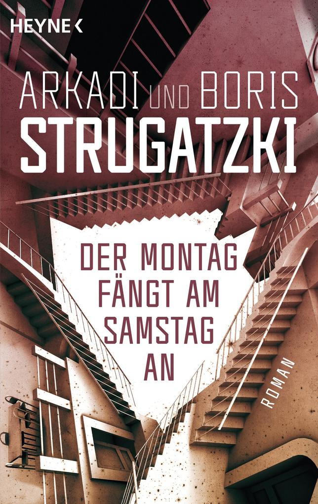 Der Montag fängt am Samstag an - Arkadi Strugatzki/ Boris Strugatzki