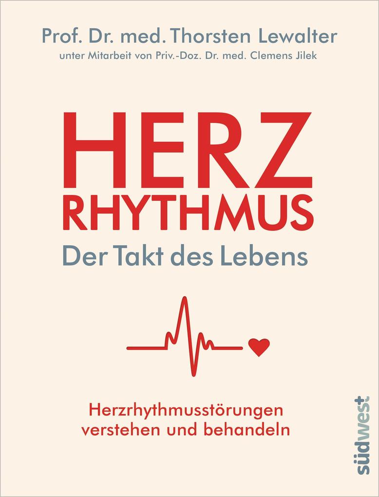 Herzrhythmus - Der Takt des Lebens. Herzrhythmusstörungen verstehen und behandeln