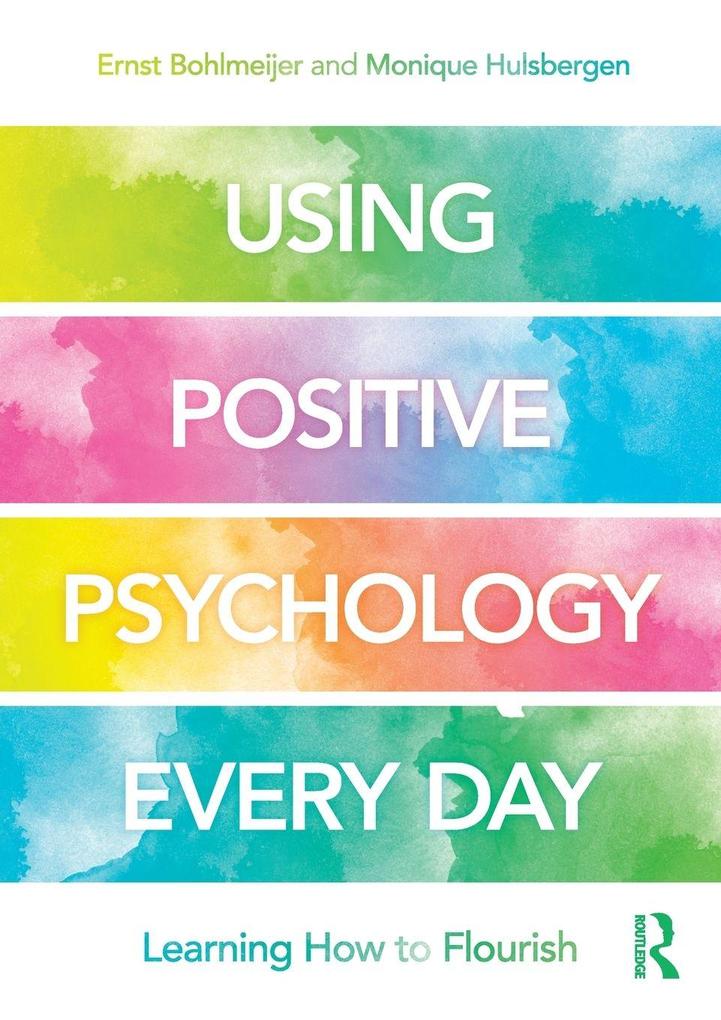 Routledge Using Positive Psychology Every Day