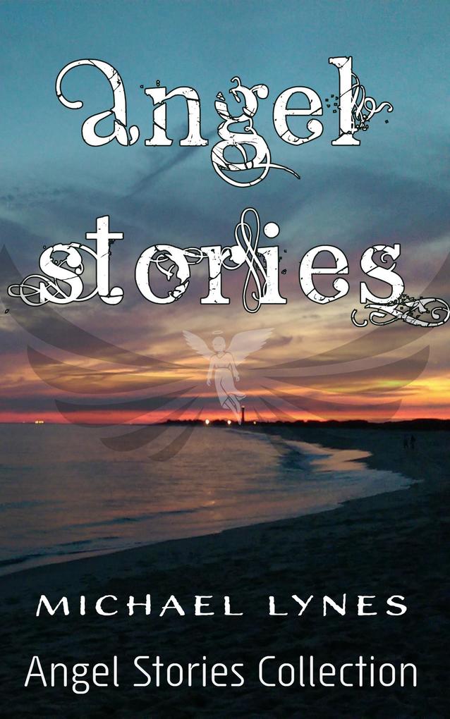 Angel Stories - Short Story Collection