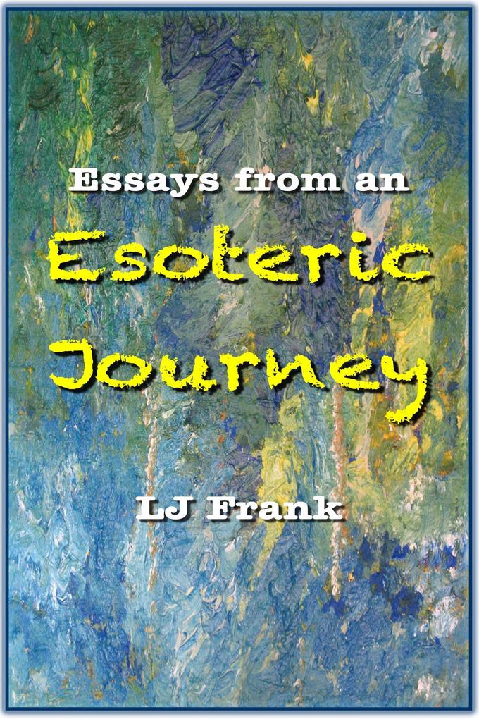 Essays from an Esoteric Journey