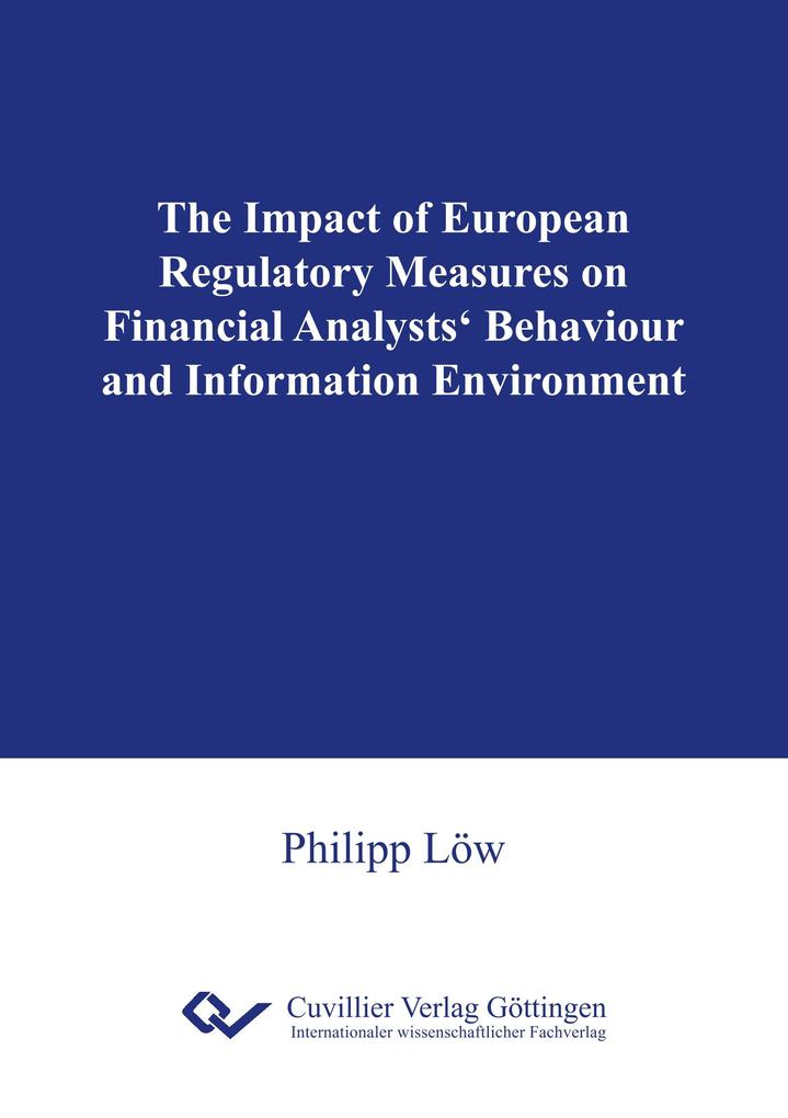 The Impact of European Regulatory Measures on Financial Analysts' Behaviour and Information Environment