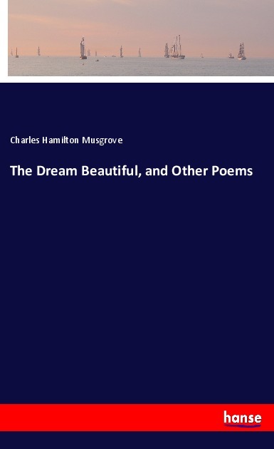 Image of The Dream Beautiful and Other Poems