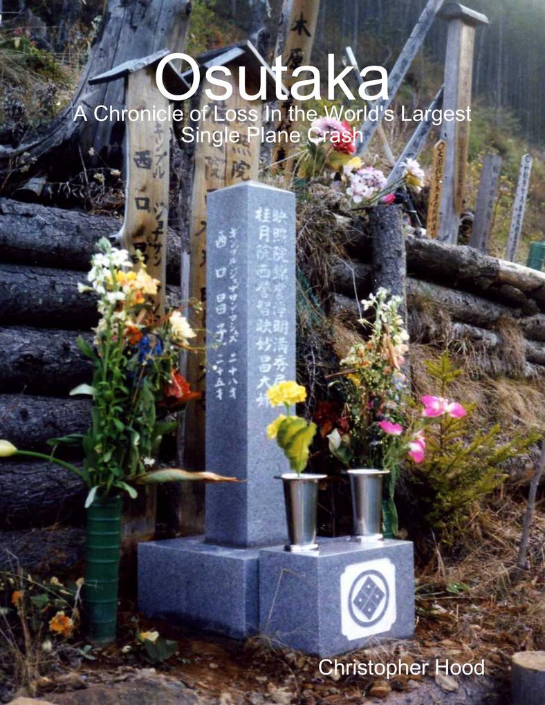 Osutaka: A Chronicle of Loss In the World‘s Largest Single Plane Crash