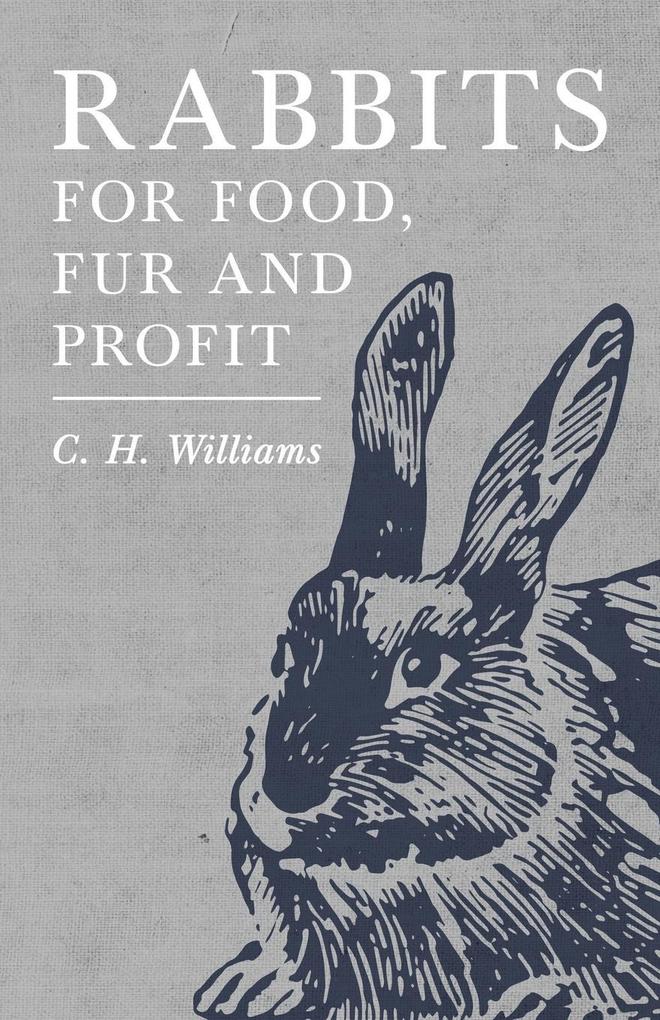 Rabbits for Food Fur and Profit