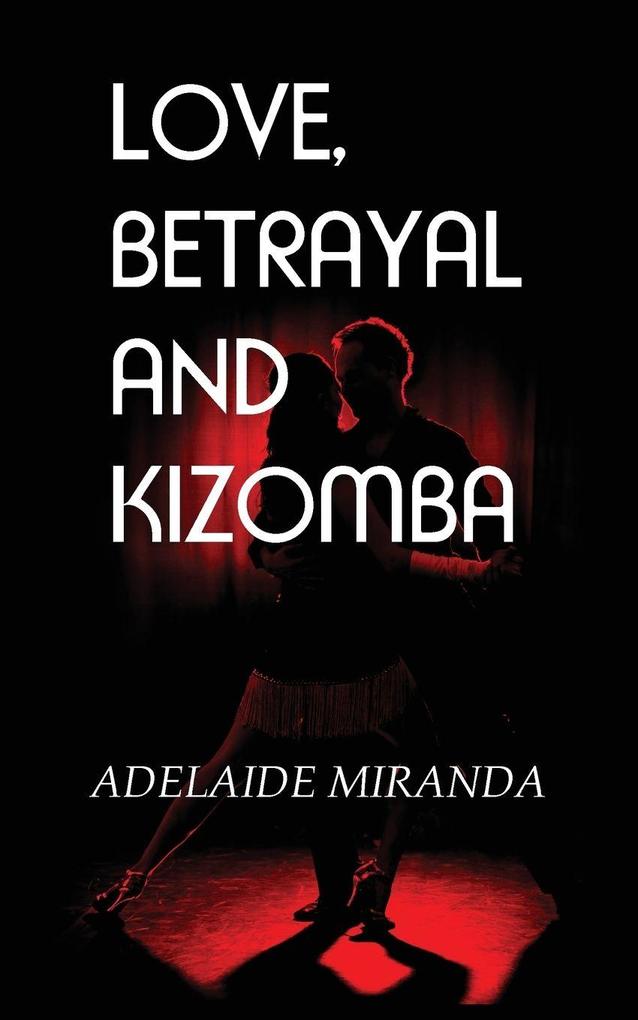 Love Betrayal and Kizomba