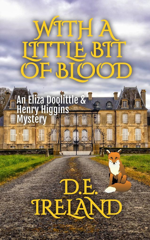 With A Little Bit of Blood (The Eliza Doolittle & Henry Higgins Mysteries #4)