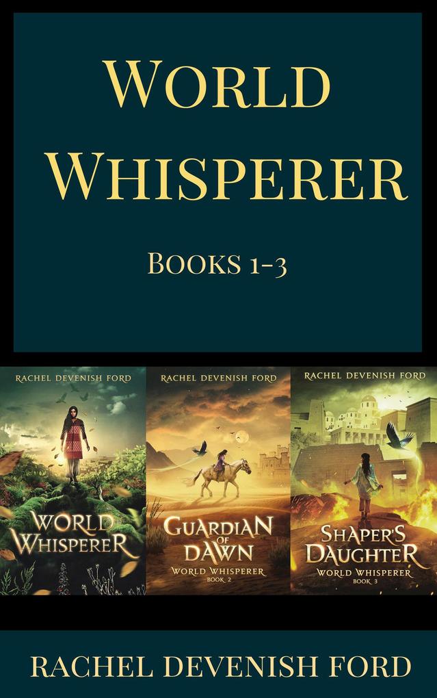 World Whisperer Fantasy Box Set 1-3: World Whisperer Guardian of Dawn Shaper‘s Daughter